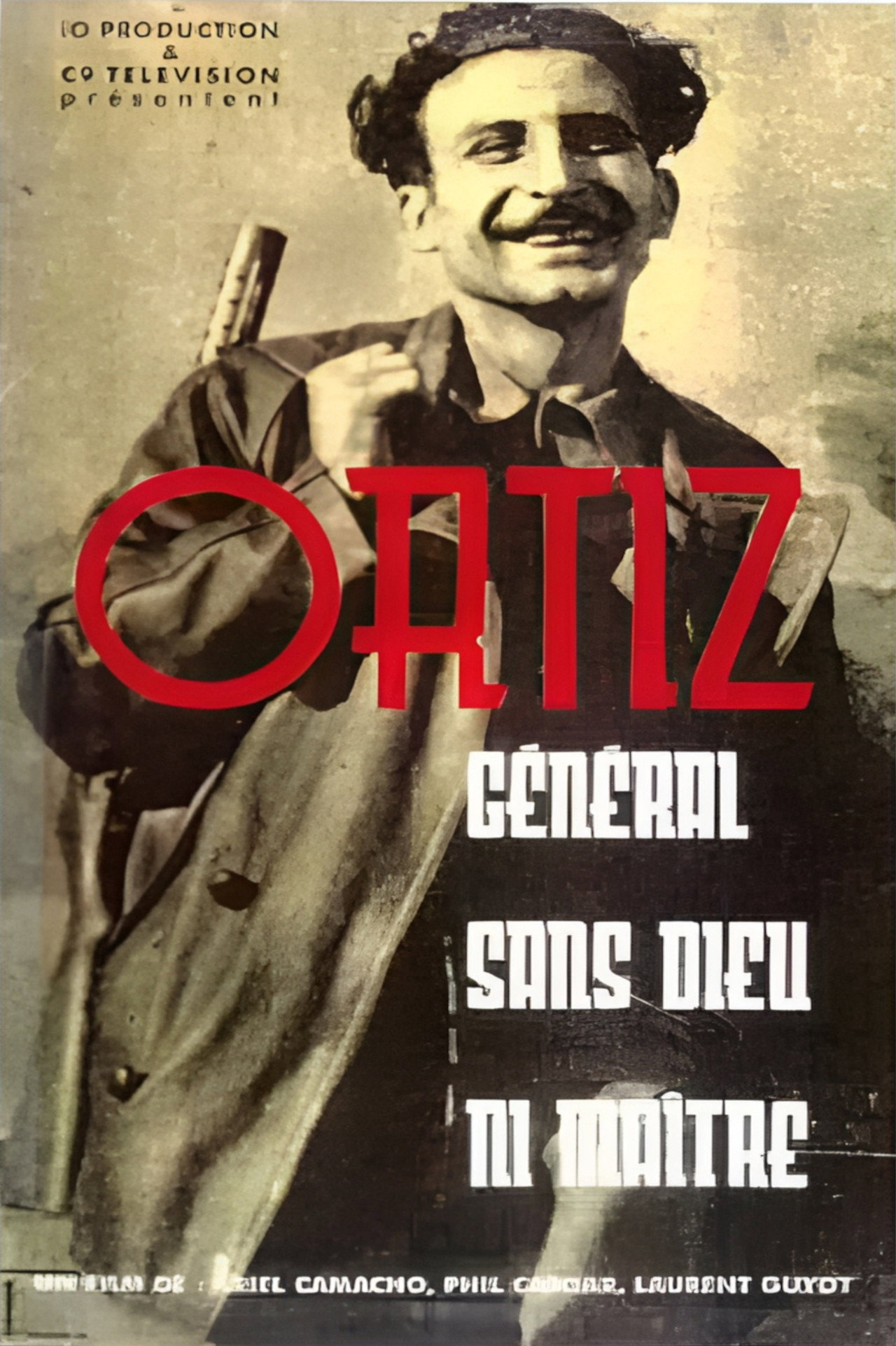 Ortiz, général sans dieu ni maître poster