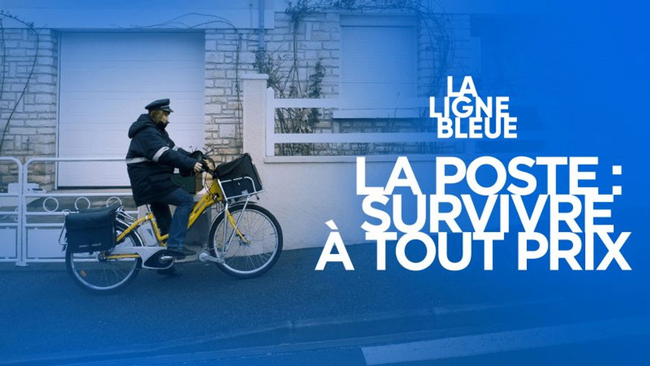 La Ligne Bleue — La Poste, survivre à tout prix