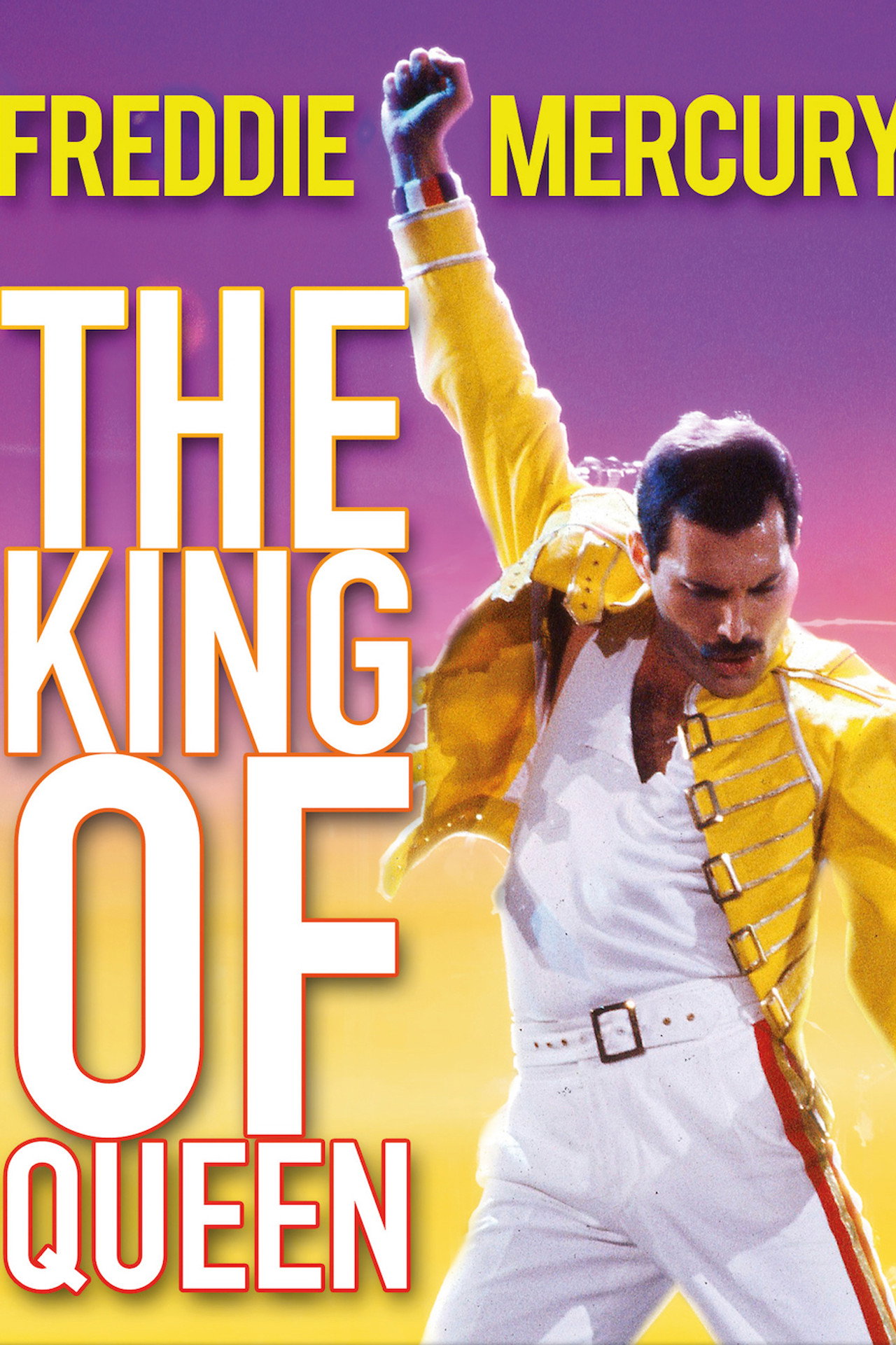 Freddie Mercury: The King of Queen