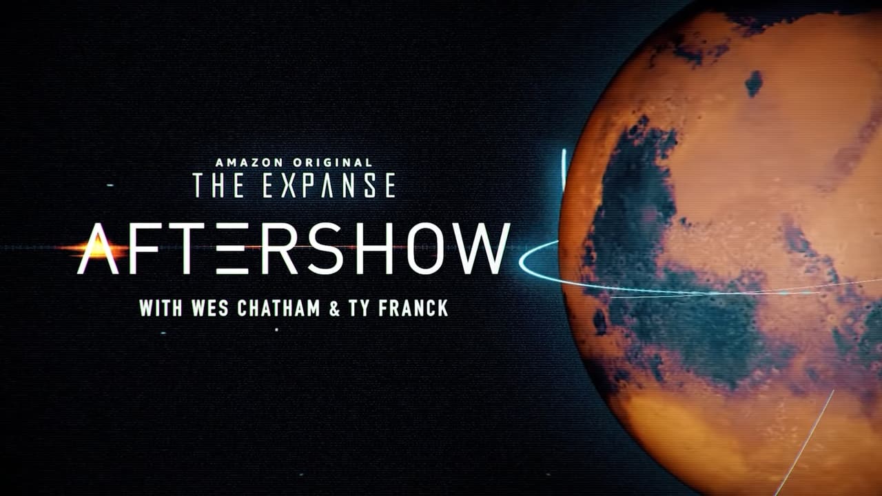 The Expanse - Season 0 Episode 73 : The Expanse Aftershow S6E1 
