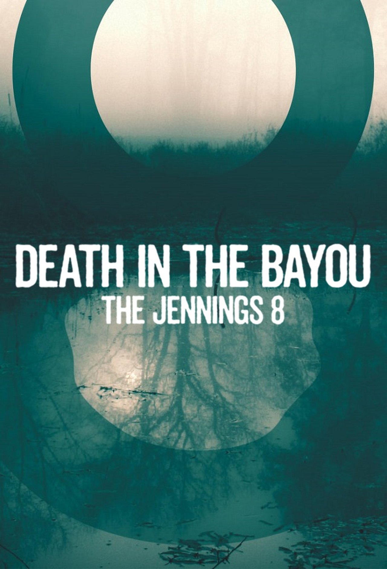 Poster Death in the Bayou: The Jennings 8