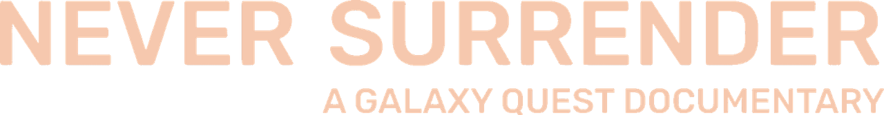 Never Surrender: A Galaxy Quest Documentary