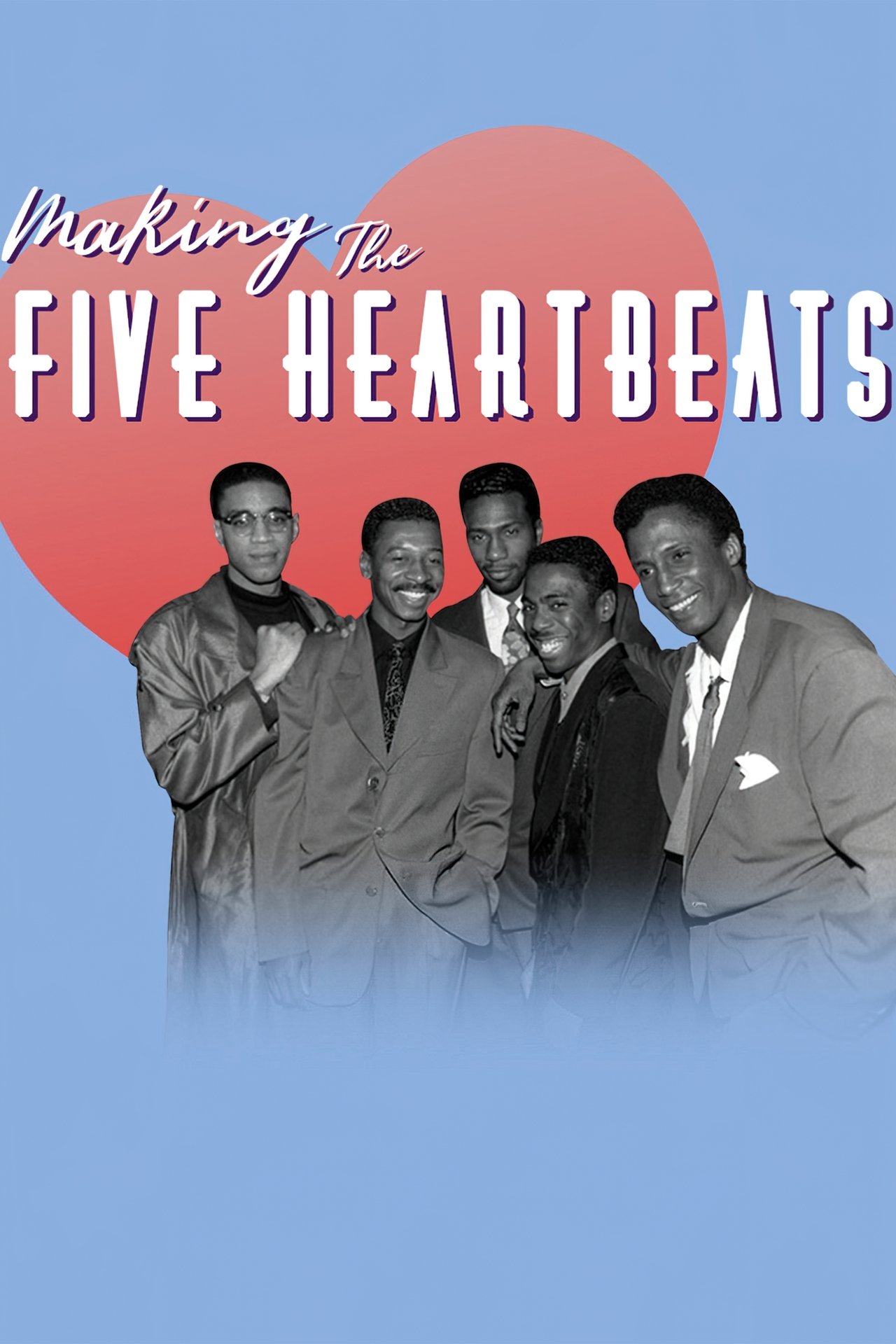 مشاهدة فيلم Making The Five Heartbeats مترجم بدون اعلانات - بوستر