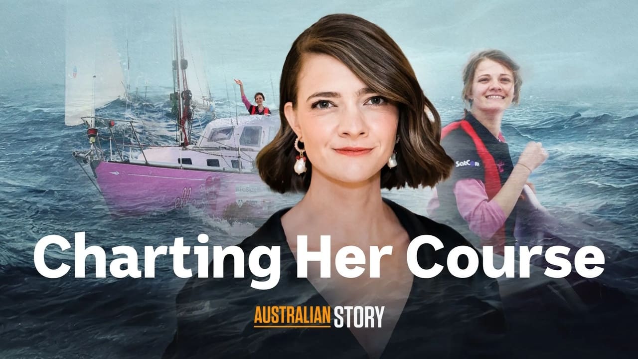 Australian Story - Season 28 Episode 8 : Charting Her Course - Jessica Watson