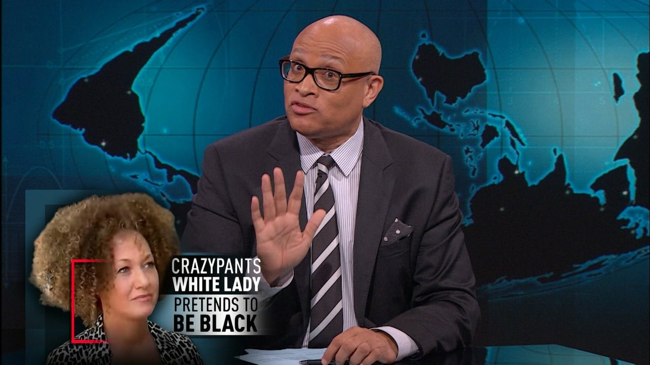 The Nightly Show with Larry Wilmore - Season 1 Episode 71 : Rachel Dolezal Race Controversy