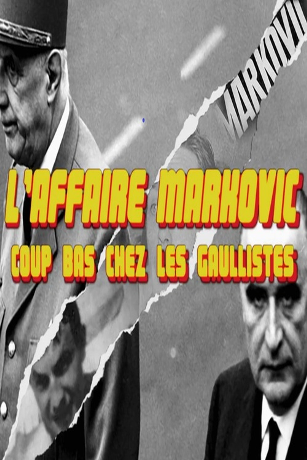 L'Affaire Markovic - coup bas chez les gaullistes filmaffisch
