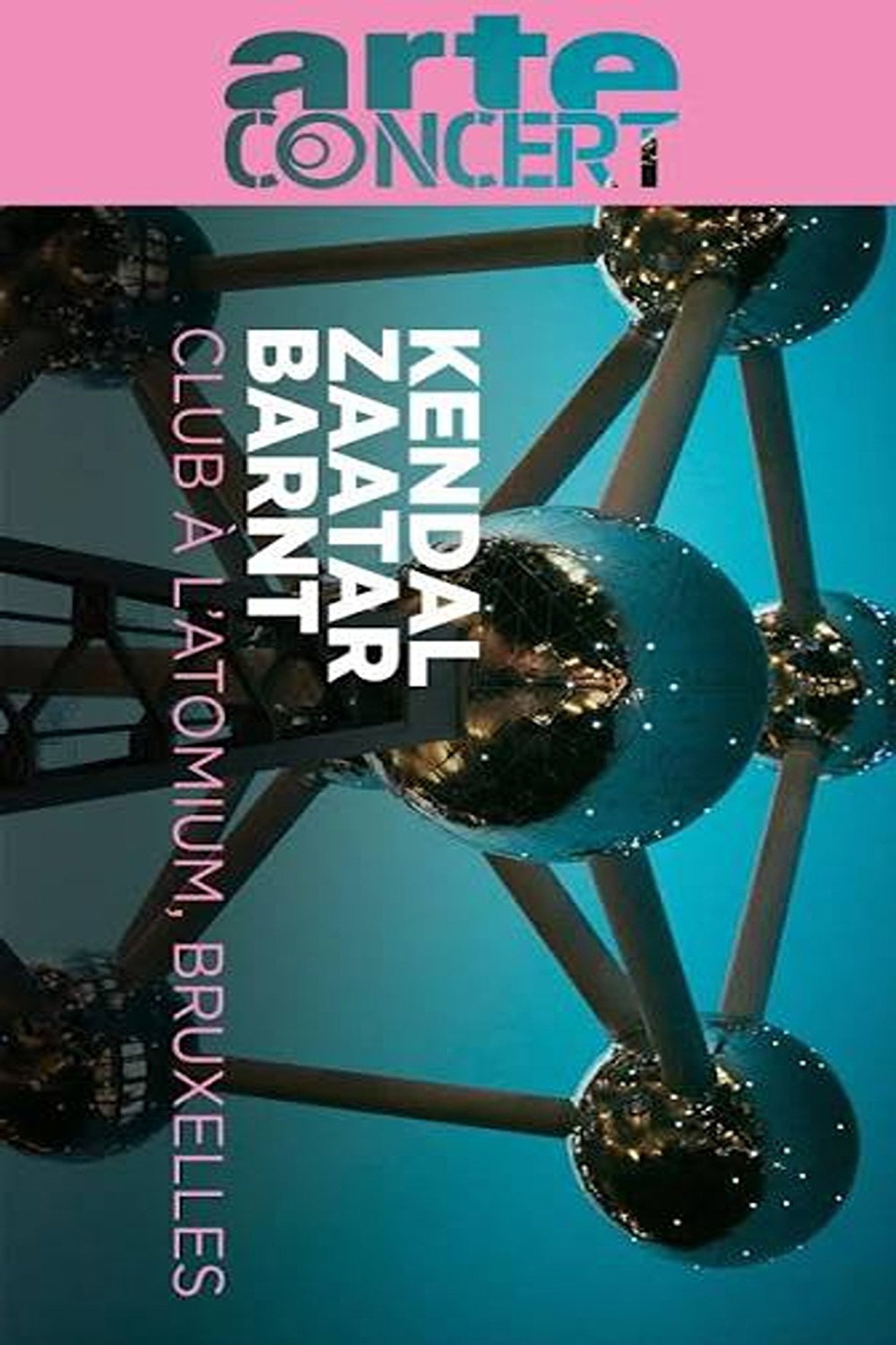 Kendal, Zaatar and Barnt @ Atomium Club, Brussels