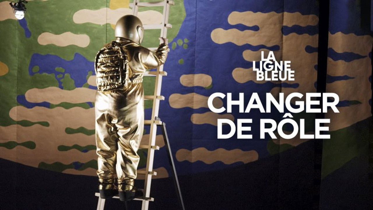 La Ligne Bleue — Changer de rôle