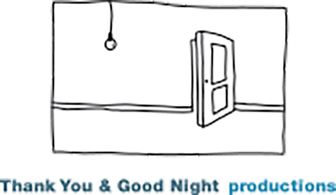 Thank You & Good Night Productions