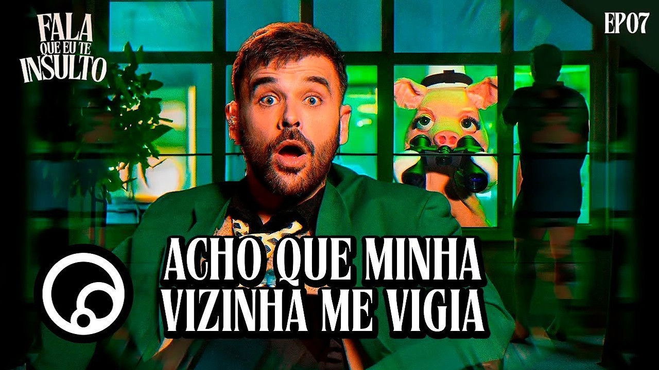 Fala Que Eu Te Insulto — Épisode 7
