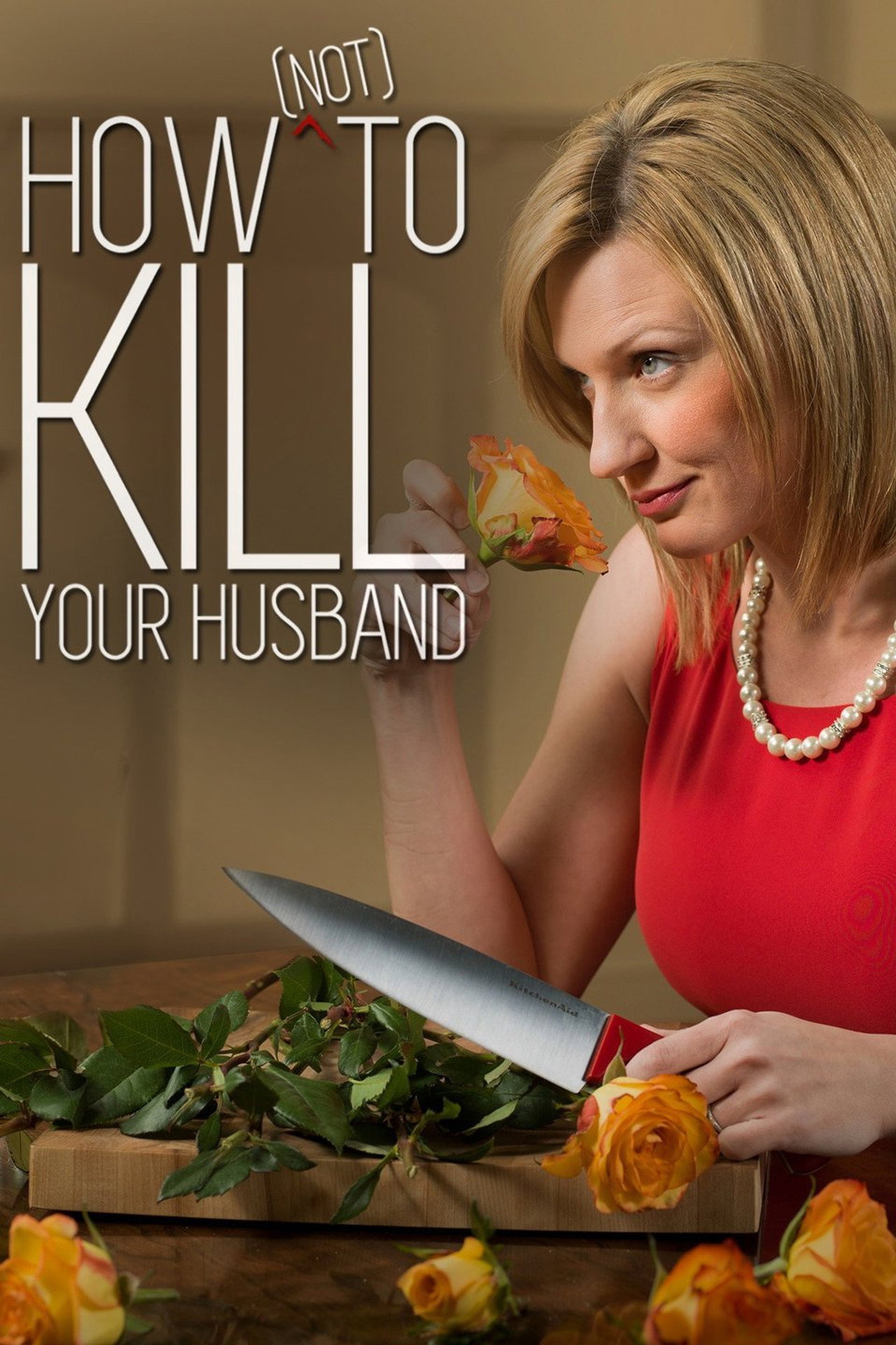 How (Not) to Kill Your Husband affisch