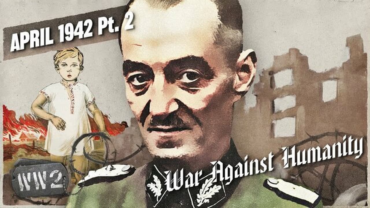 World War Two - Season 0 Episode 172 : The Horrors of Partisan Warfare – April 1942, Pt 2