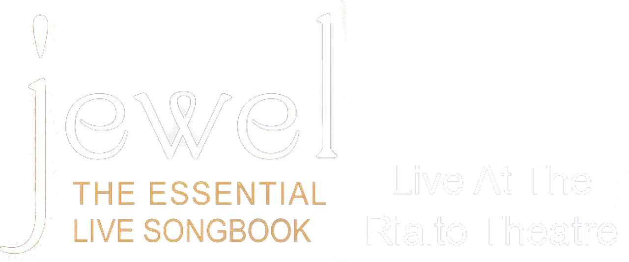 Jewel — The Essential Live Songbook: Live at Rialto Theatre