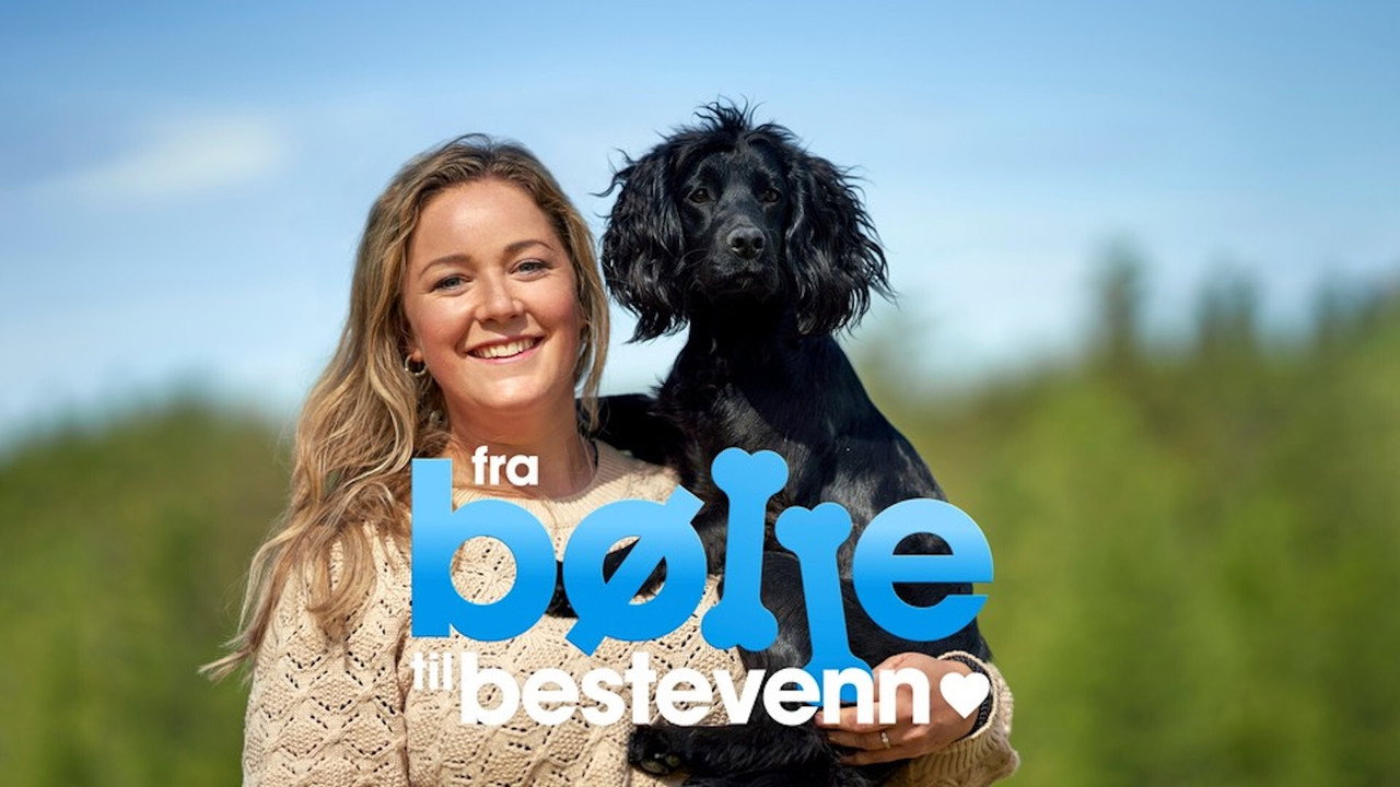 Fra b&oslash;lle til bestevenn