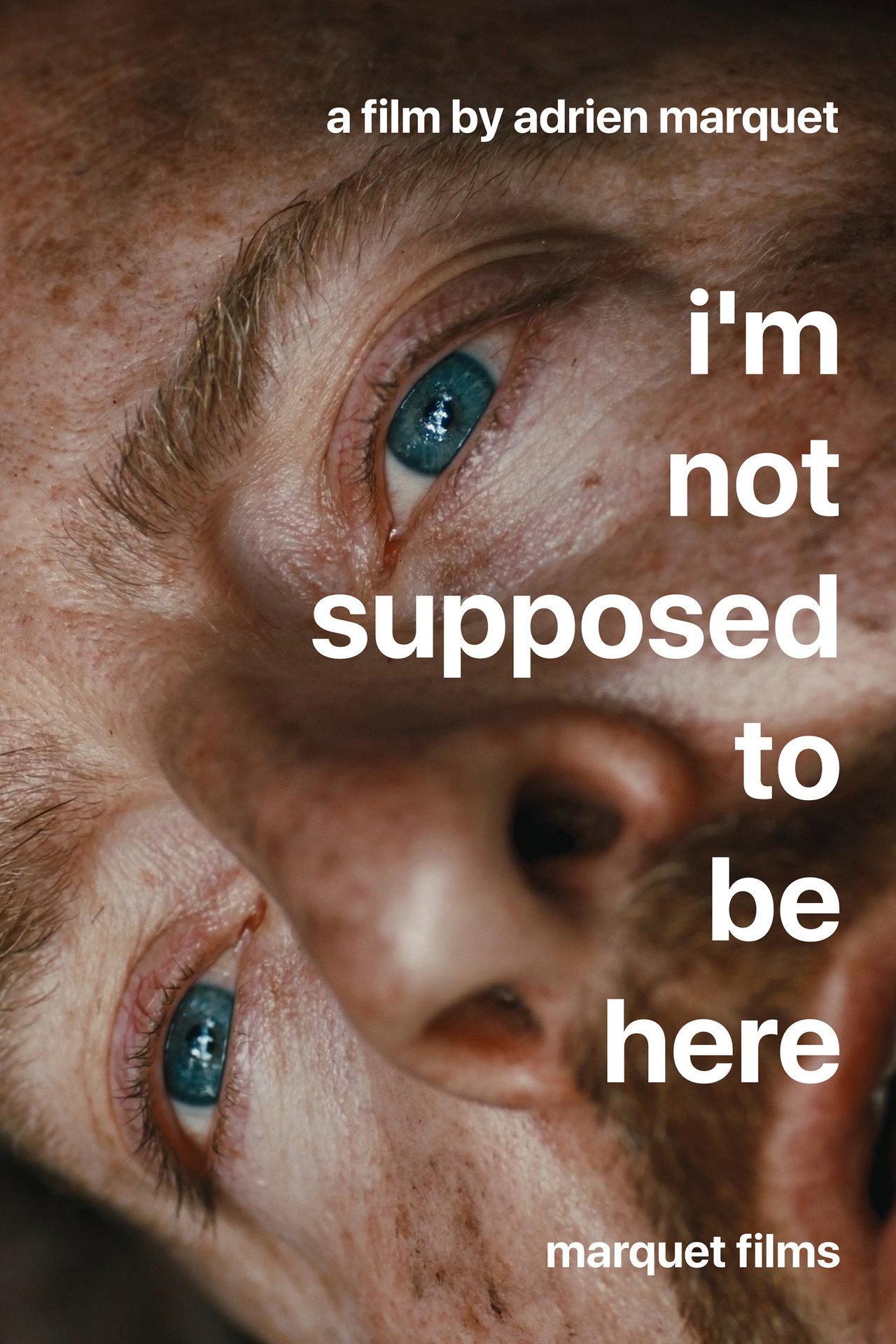 I'm Not Supposed To Be Here filmaffisch