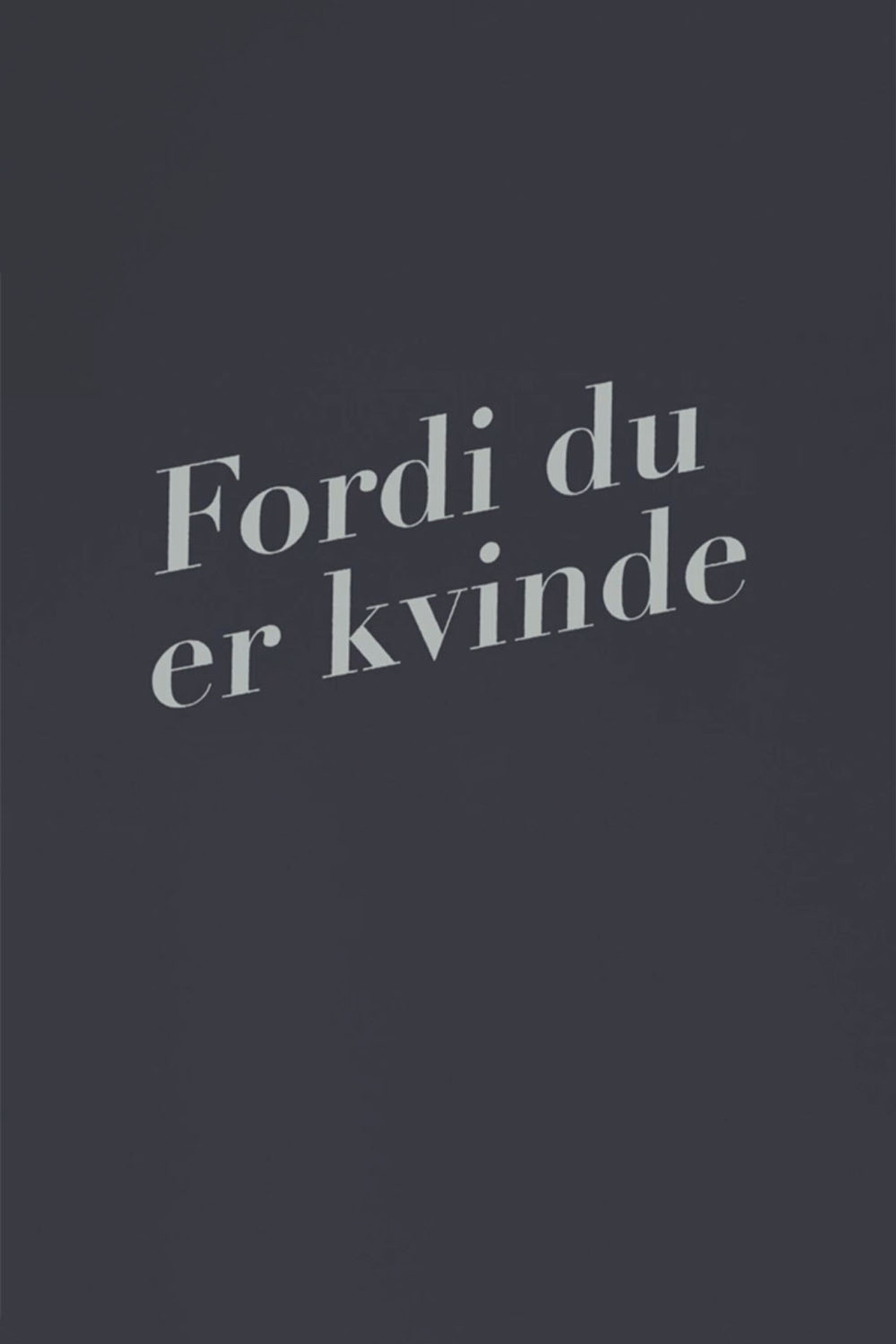 Fordi du er kvinde poster