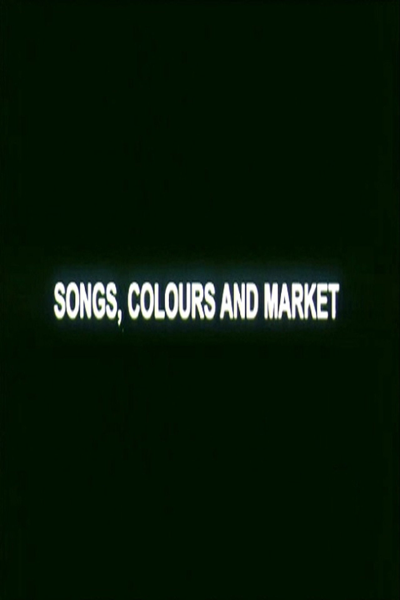 Songs, Colours and Market