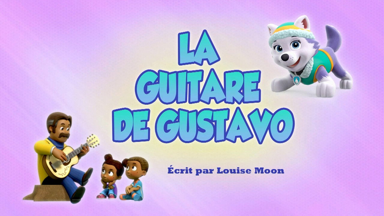 La Pat' Patrouille — La Guitare de Gustavo