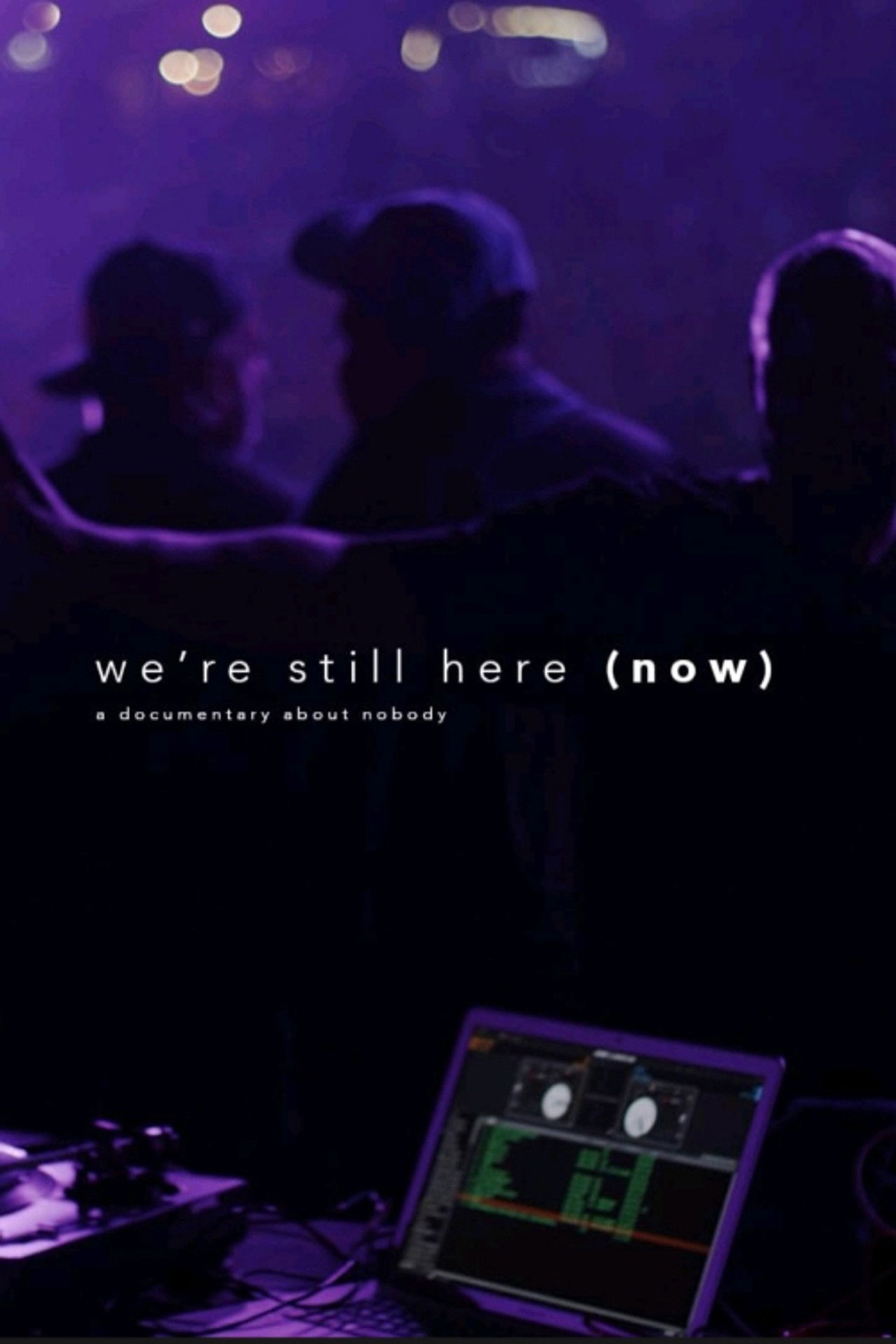 We're Still Here (Now).... A Documentary about nobody Backdrop