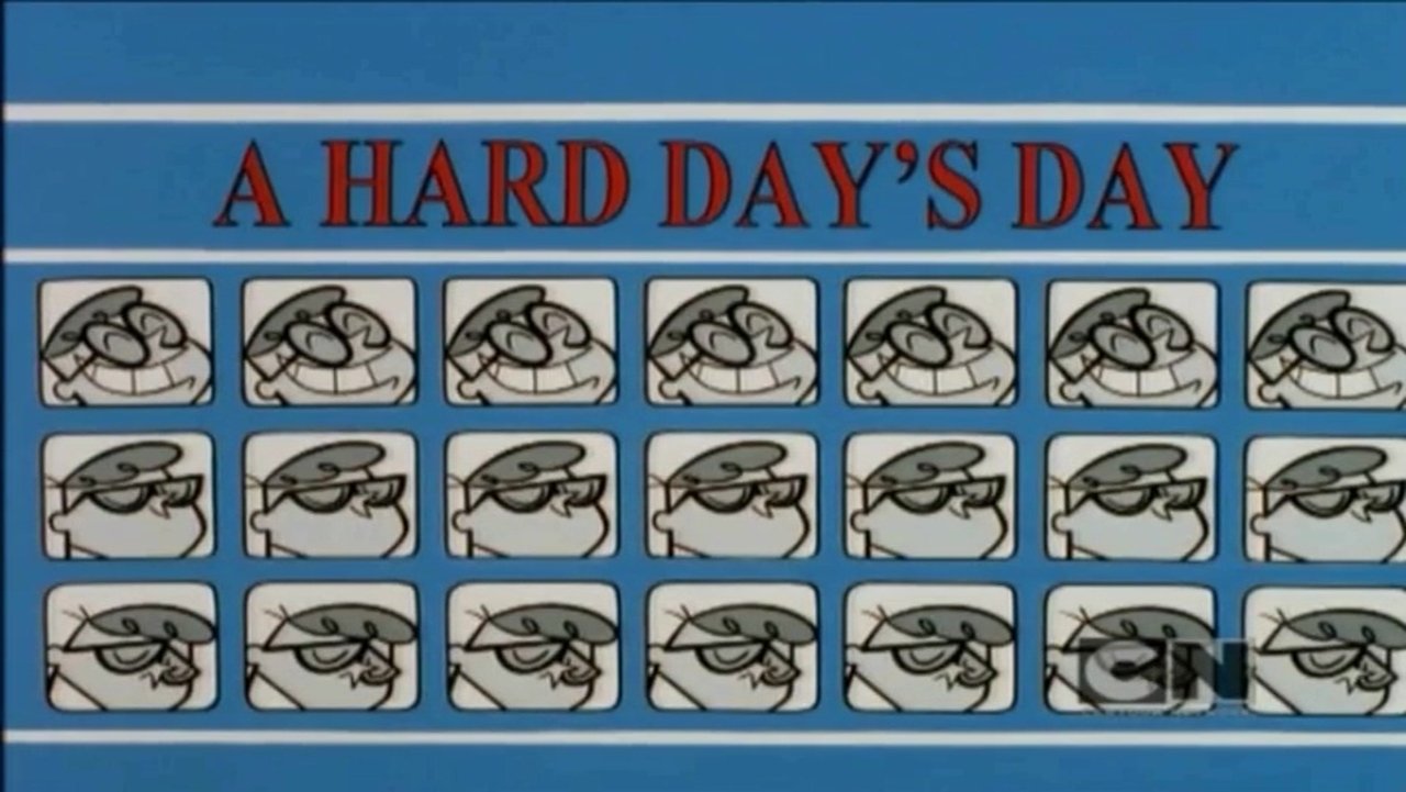 Dexter's Laboratory - Season 2 Episode 29 : A Hard Day's Day