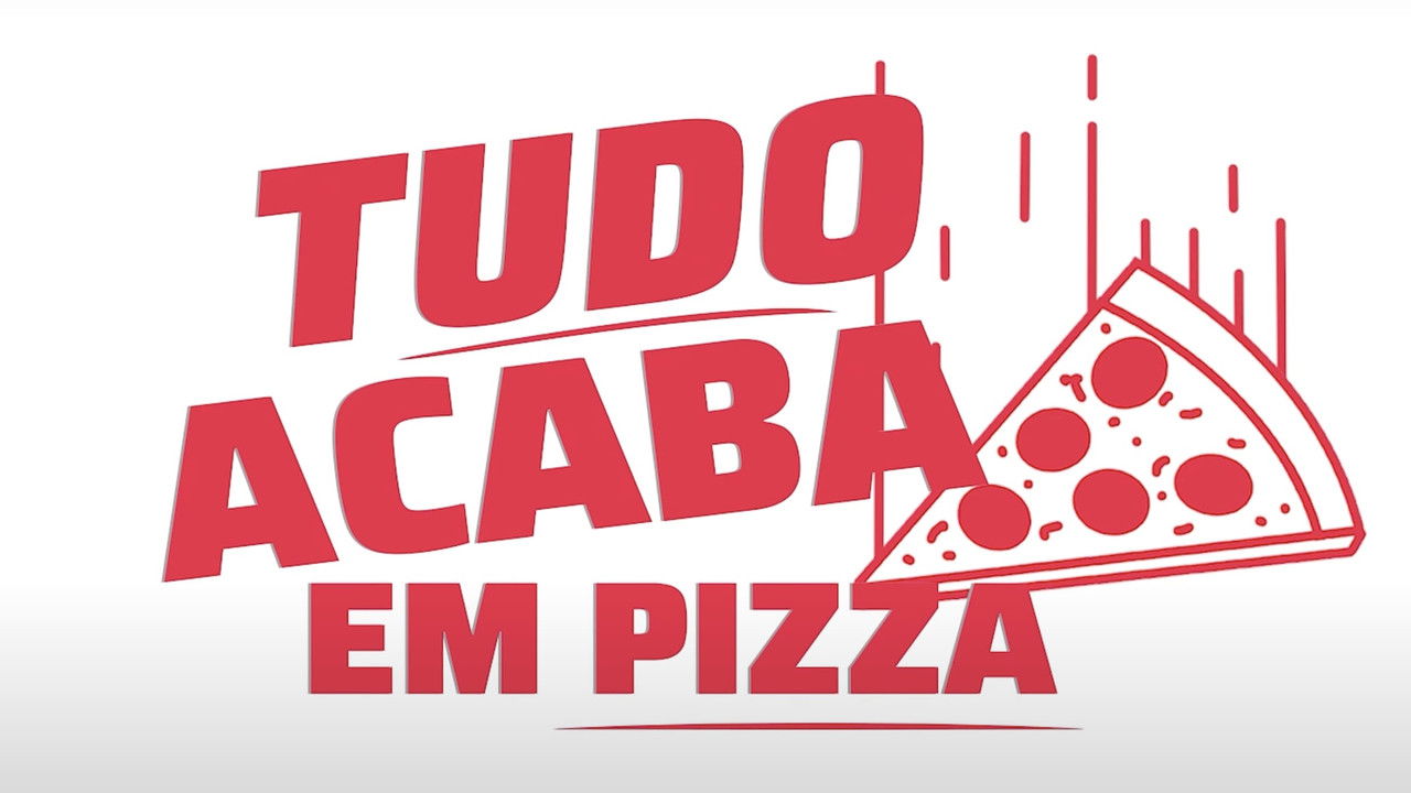 Tudo Acaba Em Pizza backdrop
