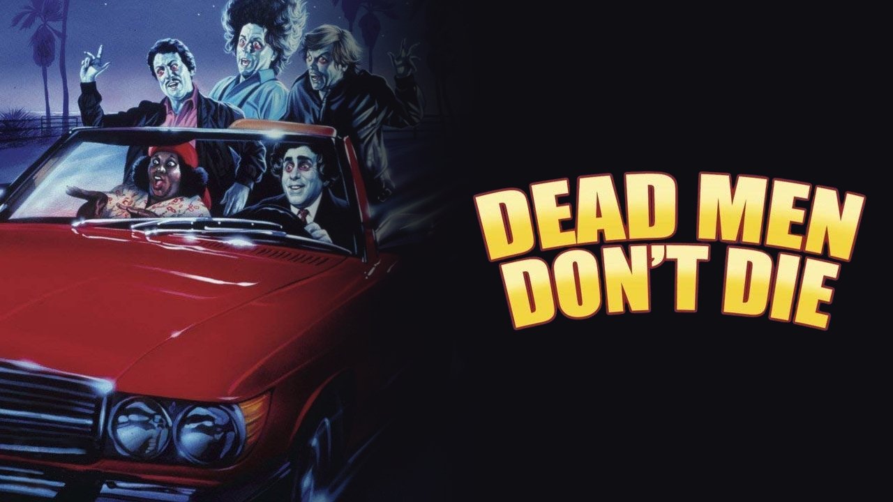 Dead Men Don't Die