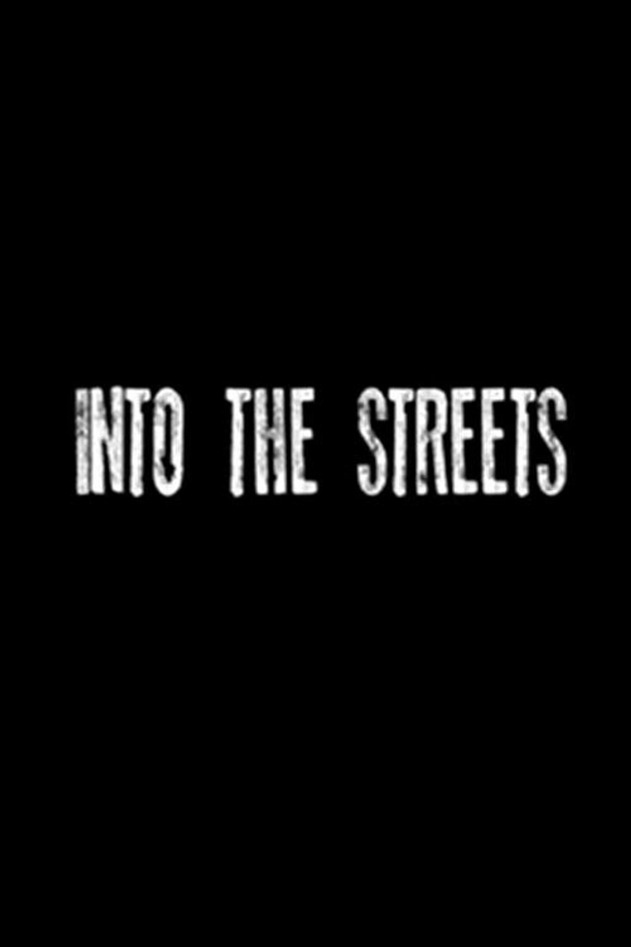 Into the Streets filmaffisch