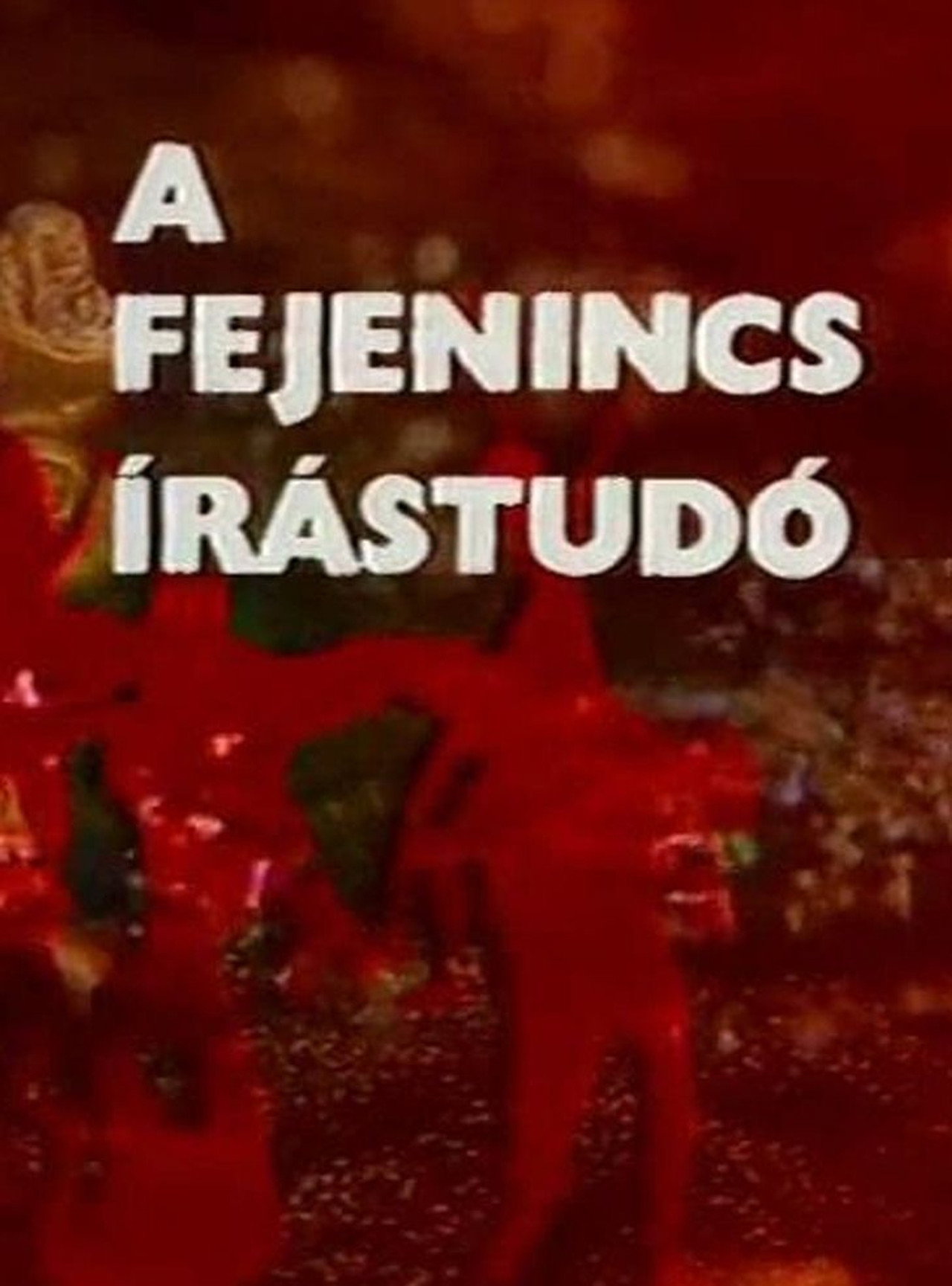 A Fejenincs Írástudó filmaffisch