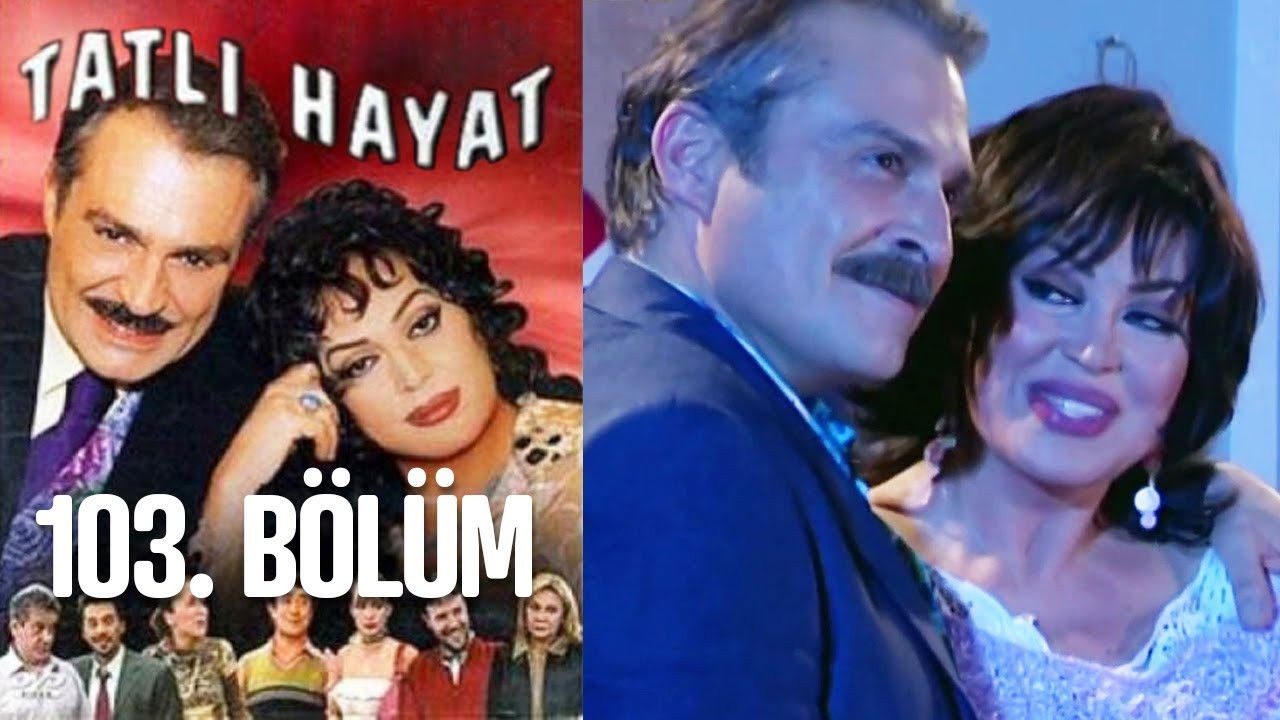 Tatlı Hayat — Épisode 103
