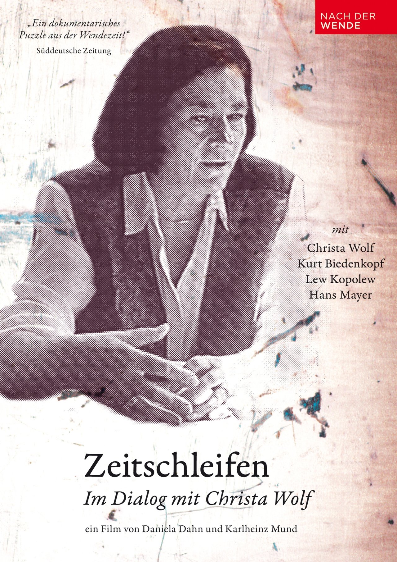 Zeitschleifen - Im Dialog mit Christa Wolf Zeitschleifen - Im Dialog mit Christa Wolf