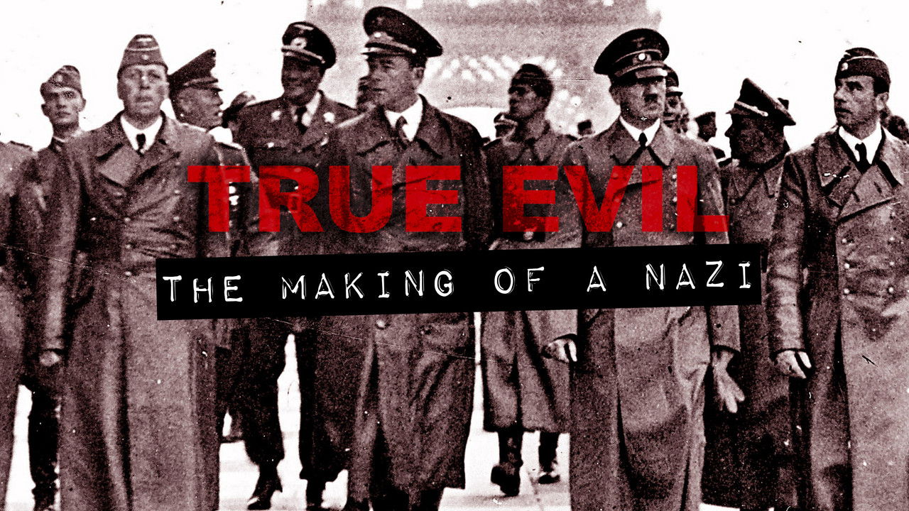 True Evil: The Making of A Nazi backdrop image