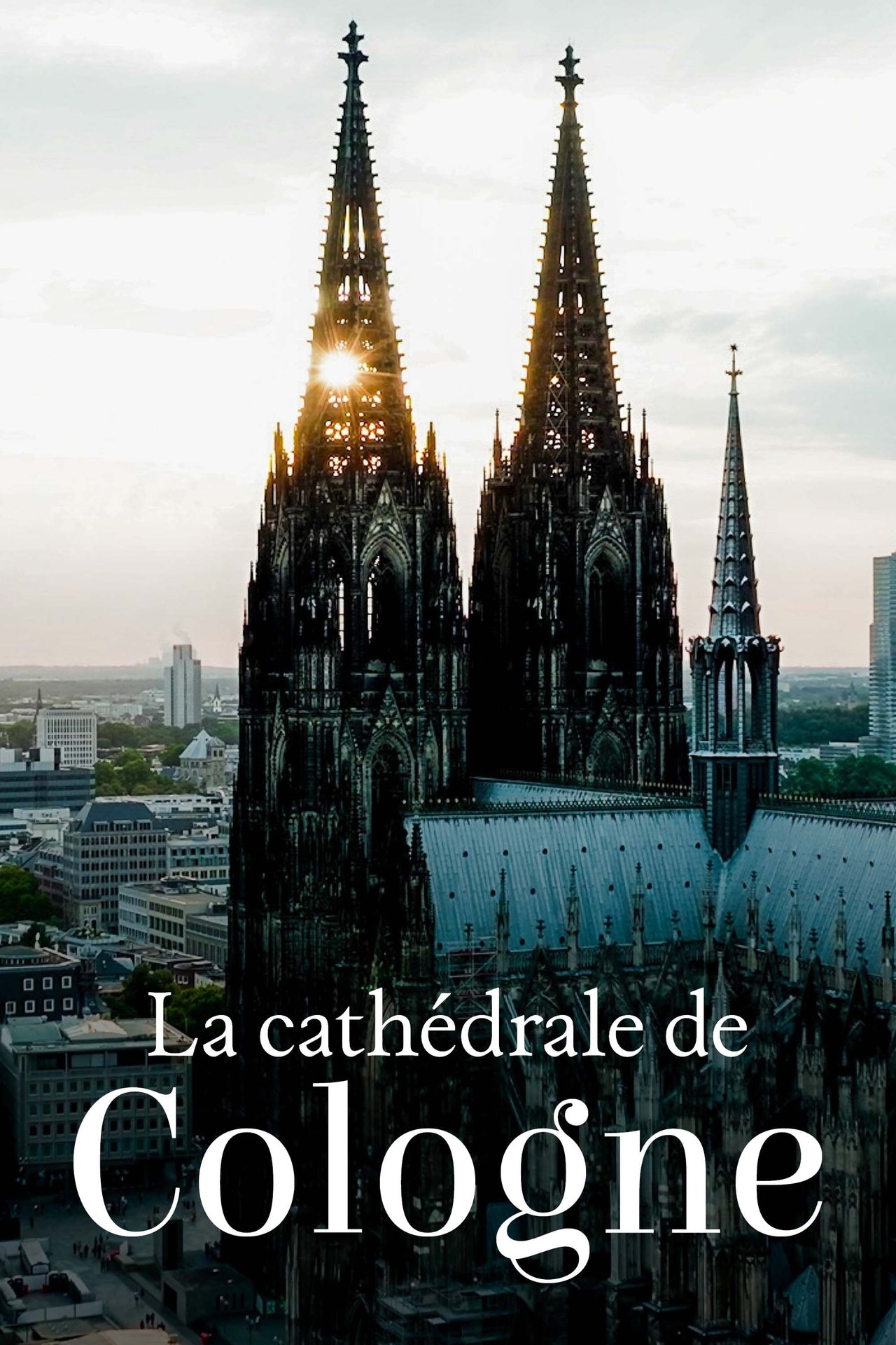 Un joyau à la française, la cathédrale de Cologne poster