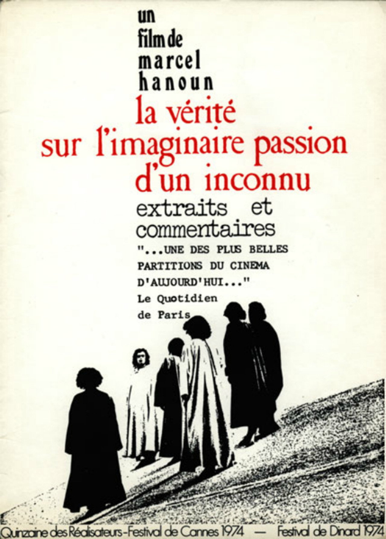 The Truth About the Imaginary Passion of an Unknown