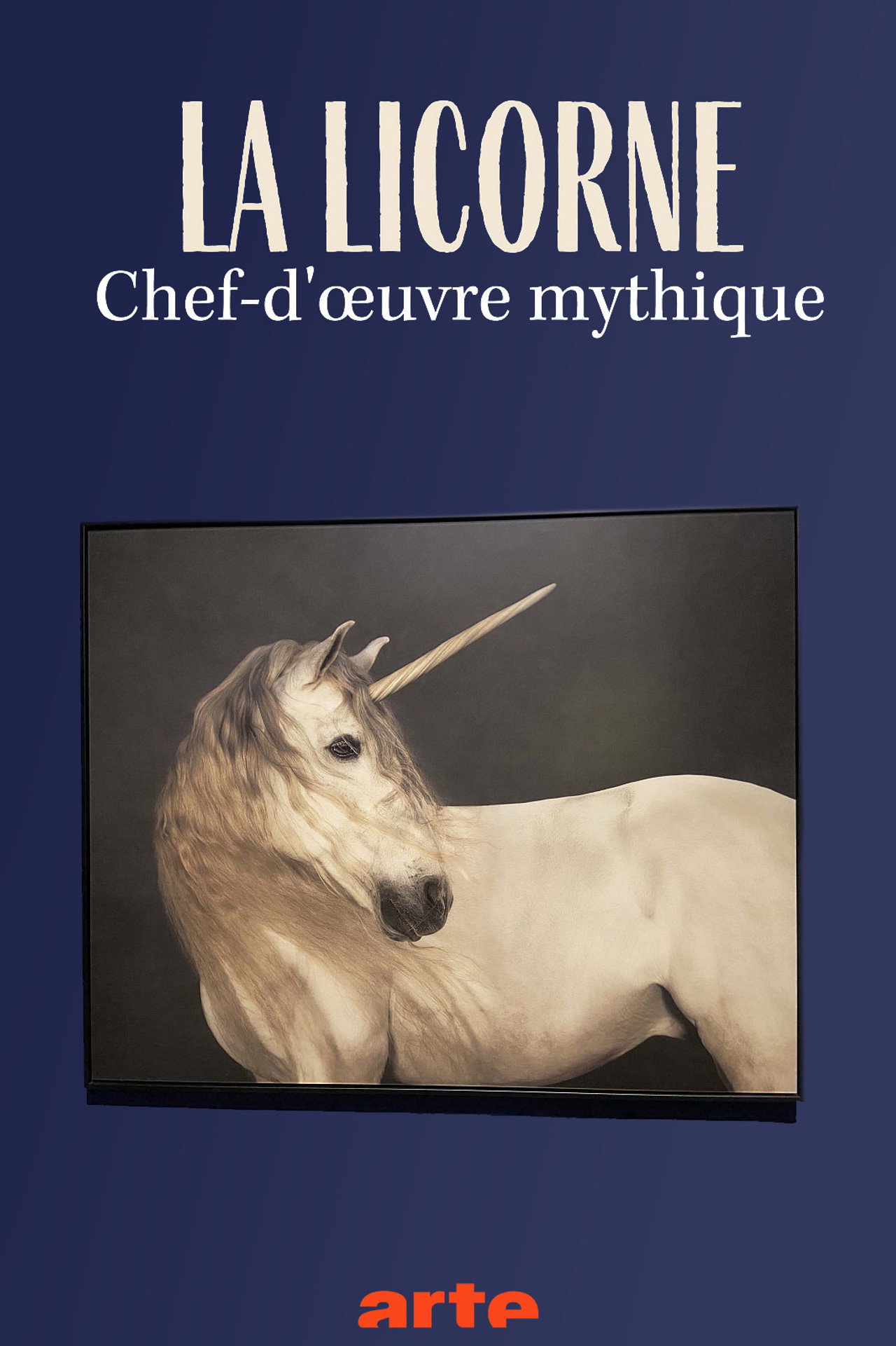 La licorne - Chef-d'œuvre mythique
