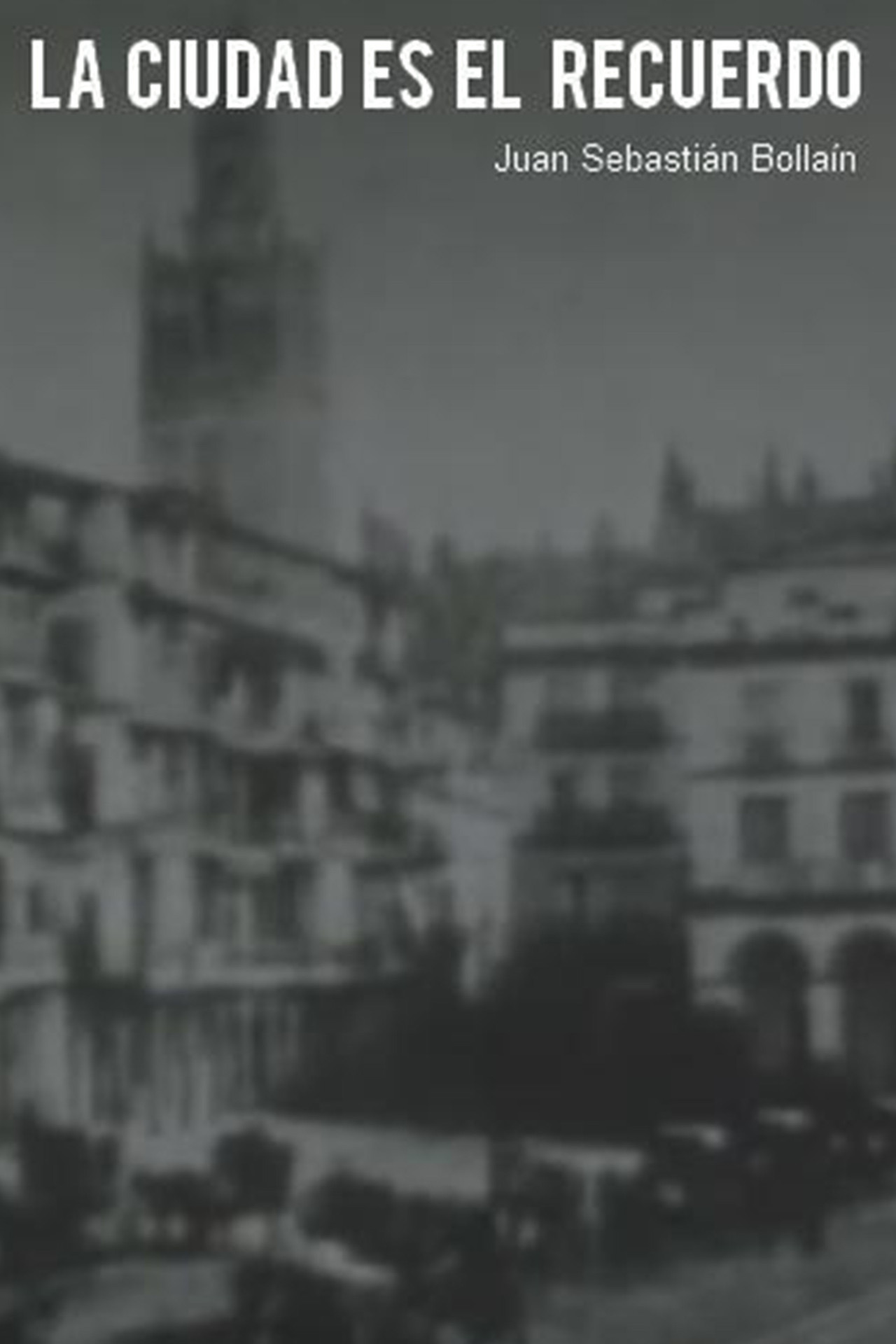 La ciudad es el recuerdo filmaffisch