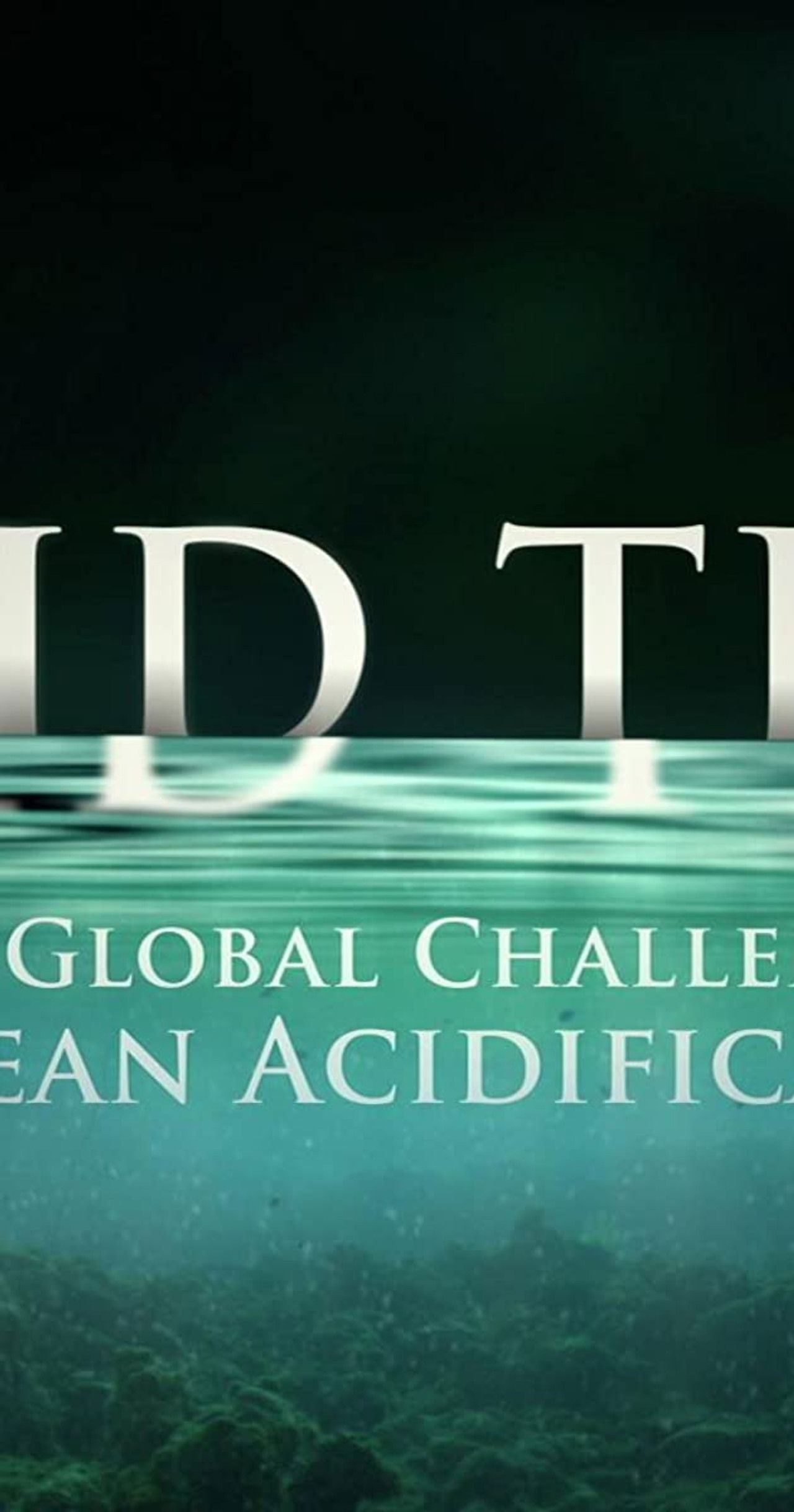 Acid Test: The Global Challenge of Ocean Acidification Backdrop