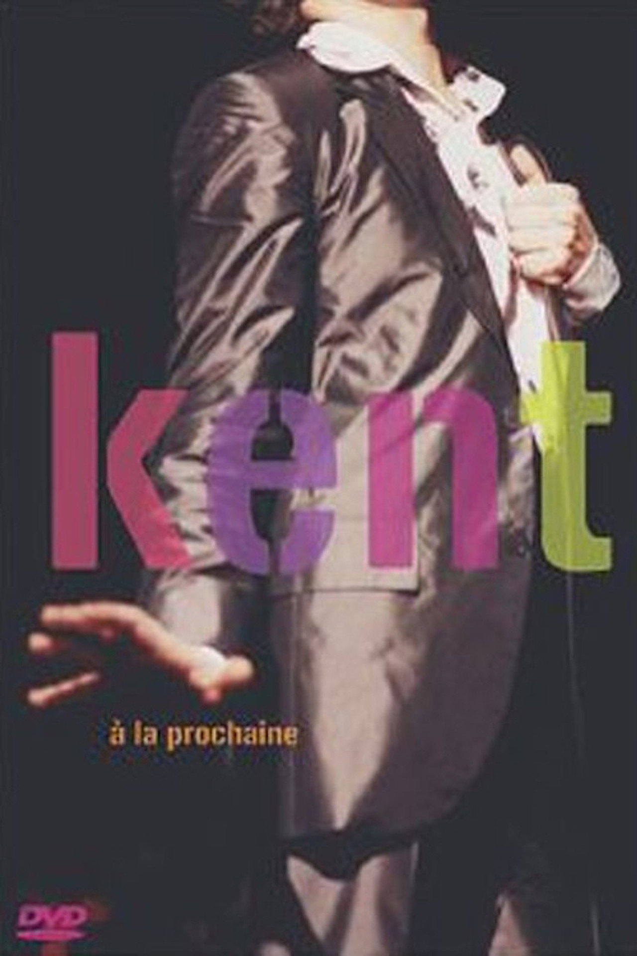 Kent - A la prochaine filmaffisch