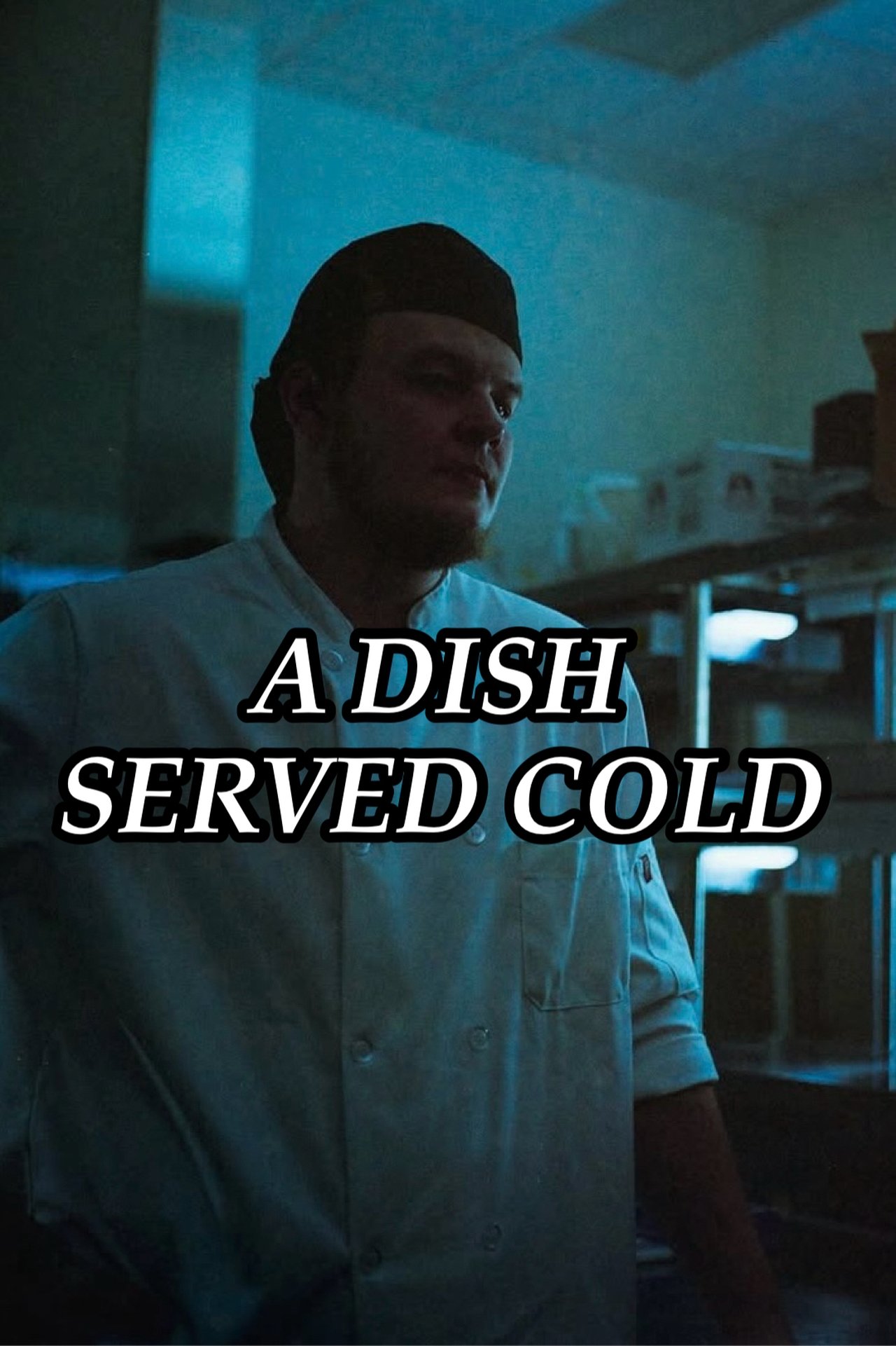 A Dish Served Cold