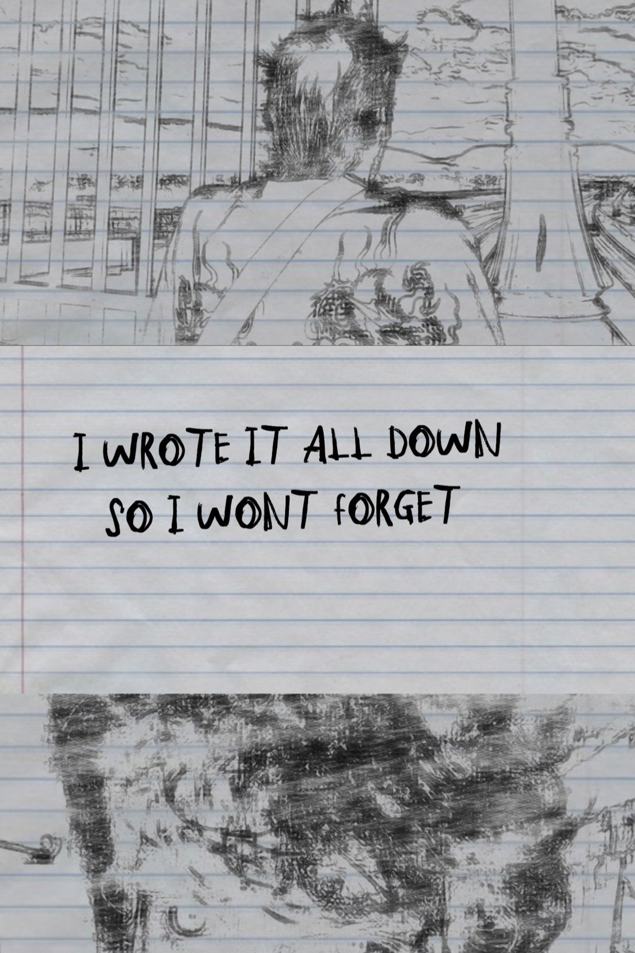 I Wrote It All Down So I Won't Forget