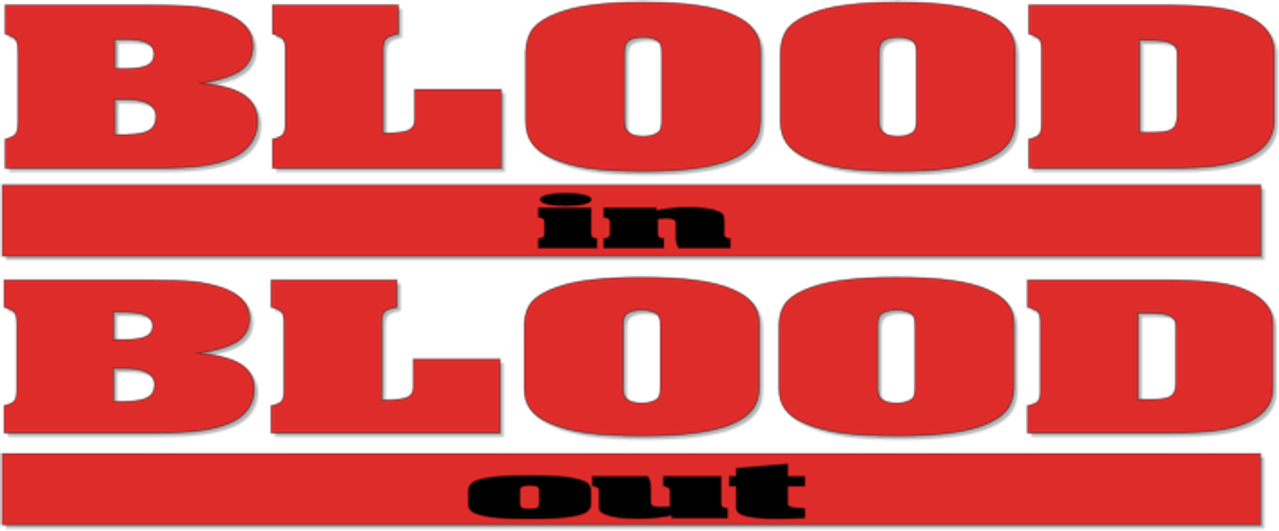 Blood In, Blood Out