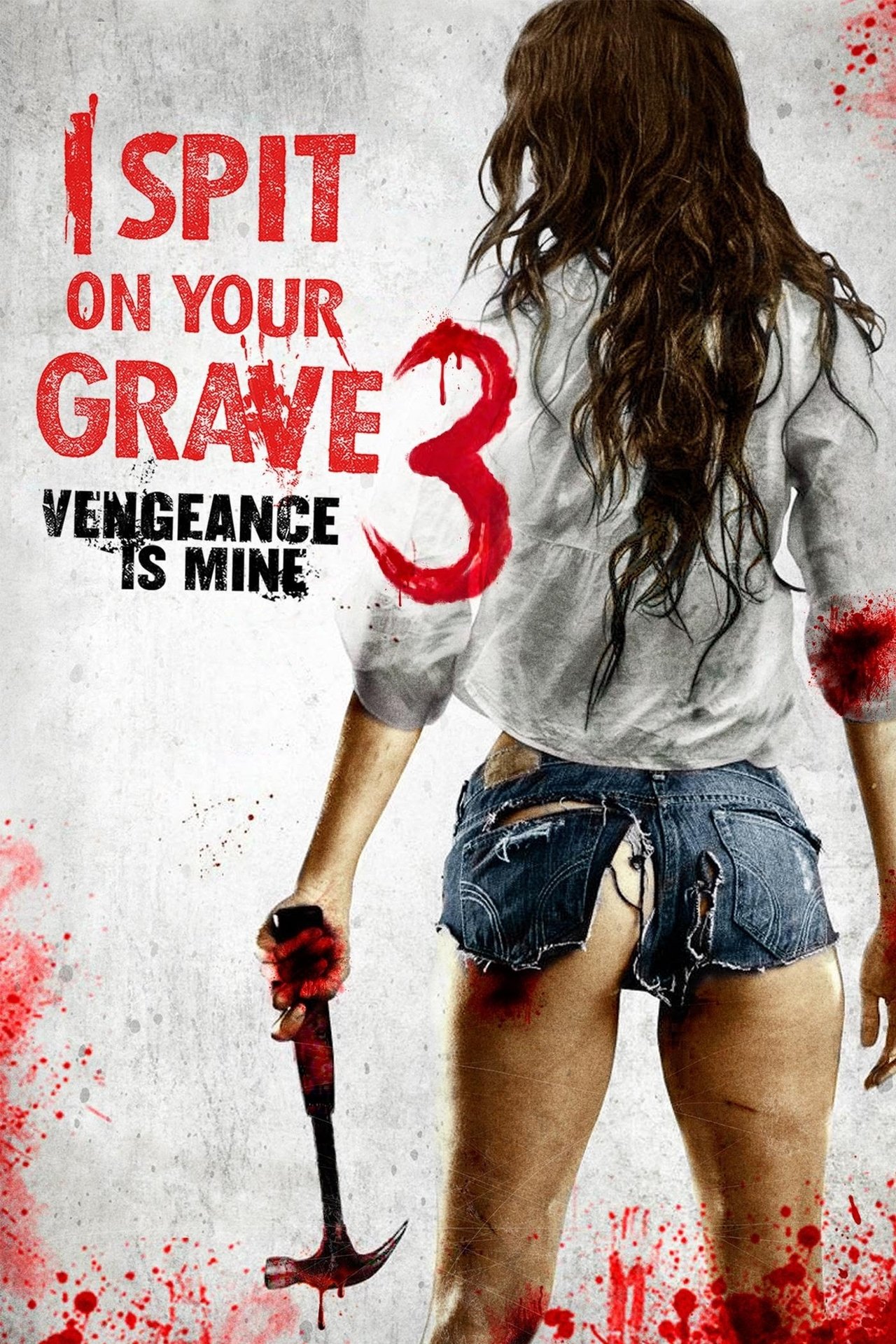 2015 I Spit On Your Grave III: Vengeance Is Mine