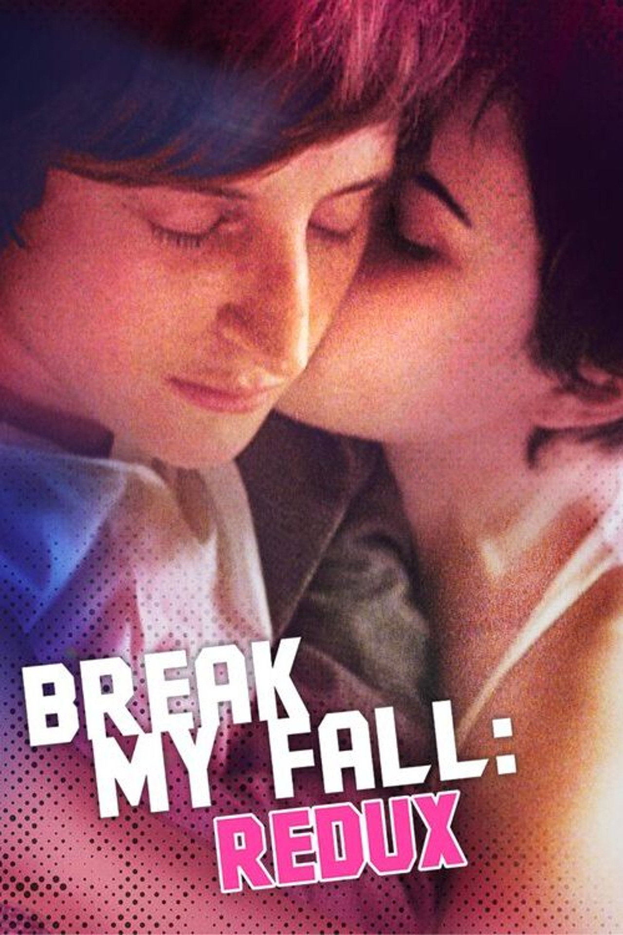 Break My Fall: Redux filmaffisch