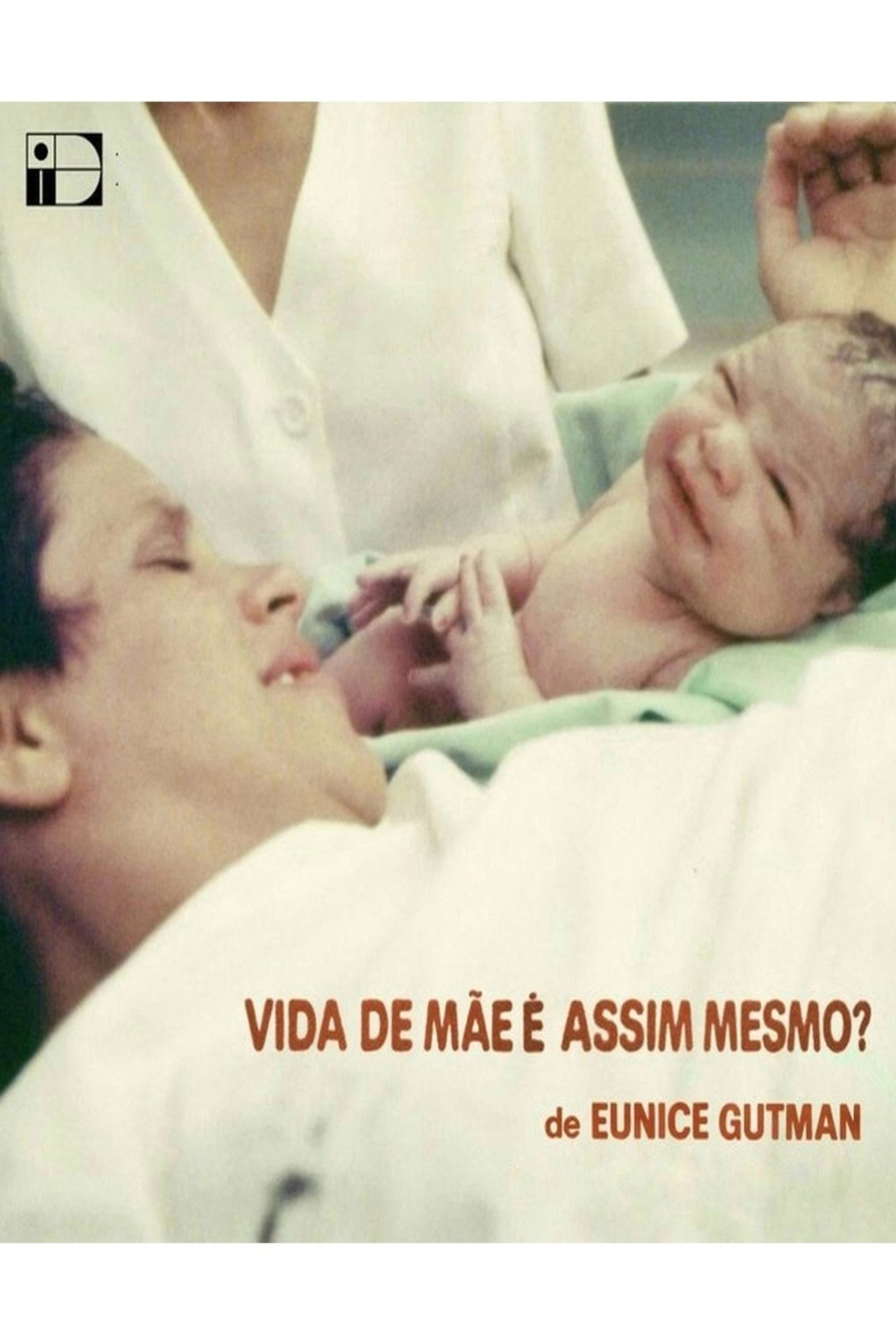 Vida de Mãe é Assim Mesmo? filmaffisch