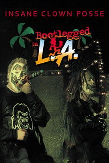 Insane Clown Posse: Bootlegged in L.A. Backdrop