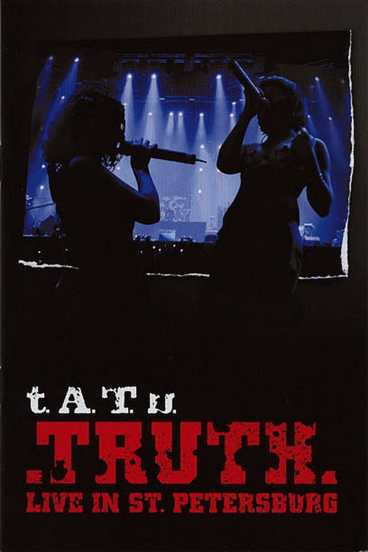 t.A.T.u.: TRUTH - Live In St. Petersburg 2006 filmaffisch