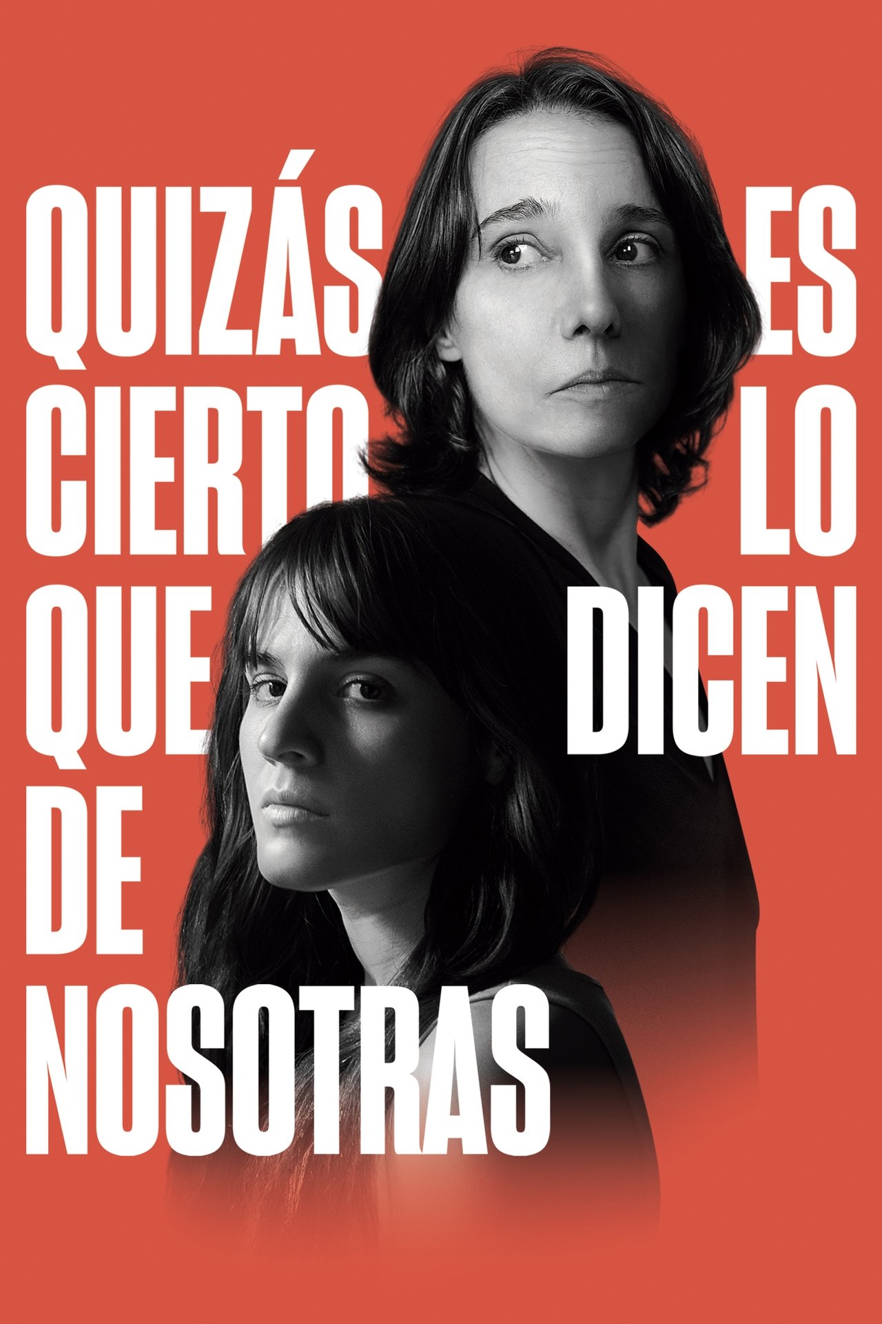 Quizás es cierto lo que dicen de nosotras poster