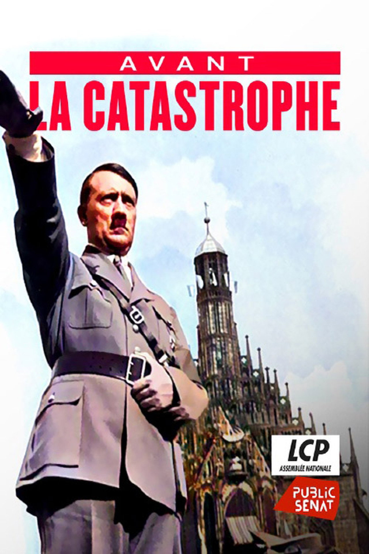 Avant la catastrophe - La naissance de la dictature Nazie (1933-1936) filmaffisch