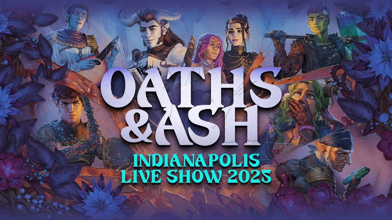 Critical Role - Season 0 Episode 185 : Oaths & Ash – Indianapolis Live Show 2025