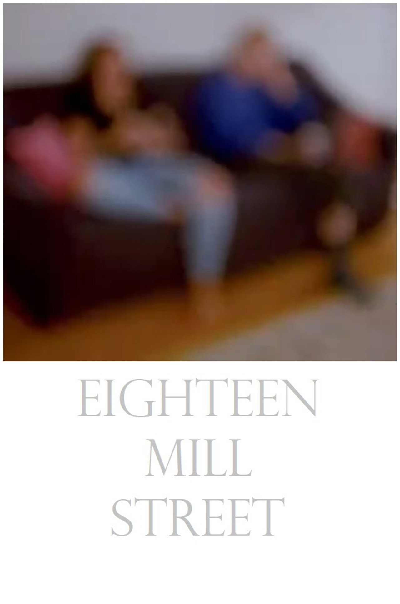 Eighteen Mill Street