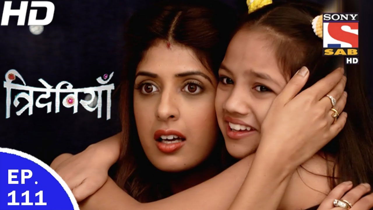 Trideviyaan — Épisode 111